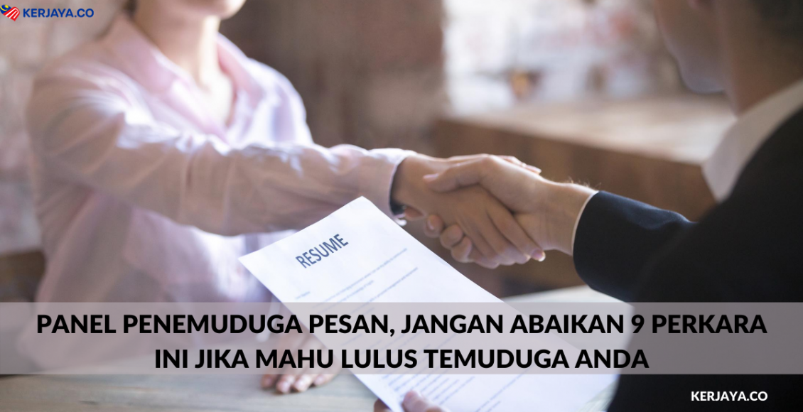 Panel Penemuduga Pesan, Jangan Abaikan 9 Perkara Ini Jika Mahu Lulus Temuduga Anda