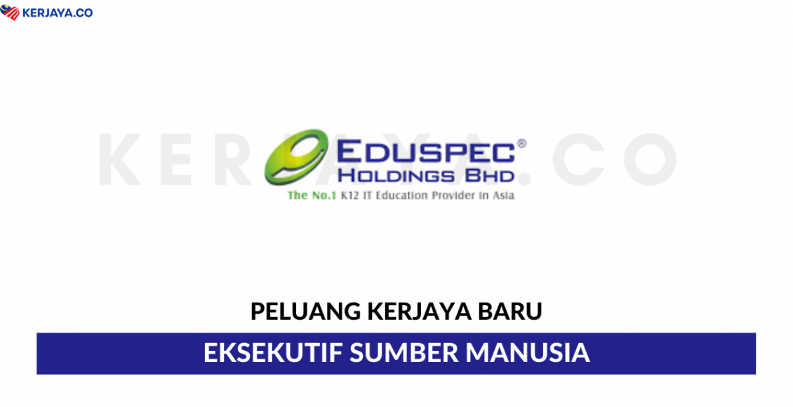 Eduspec Holdings Berhad ~ Eksekutif Sumber Manusia