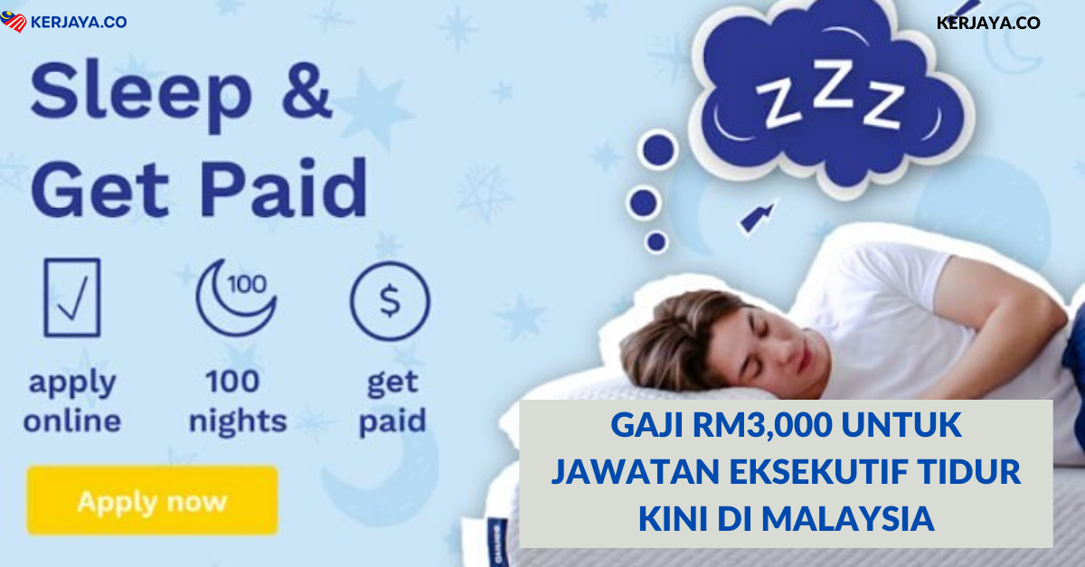 Gaji RM3,000 Untuk Jawatan Eksekutif Tidur Kini Di 