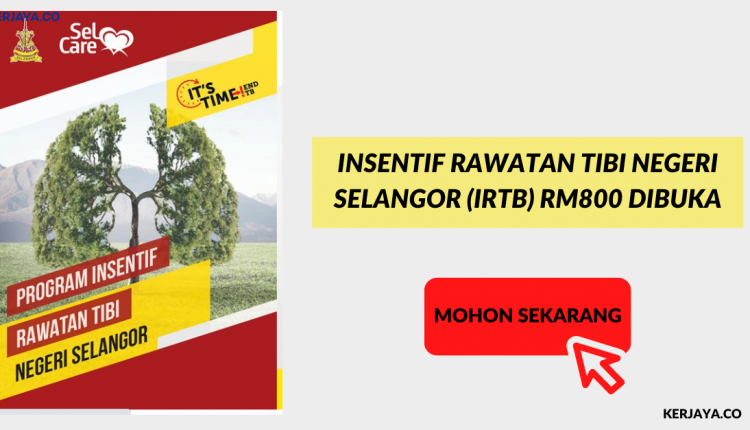 Insentif Rawatan Tibi Negeri Selangor (IRTB) RM800 Dibuka. Mohon Sekarang