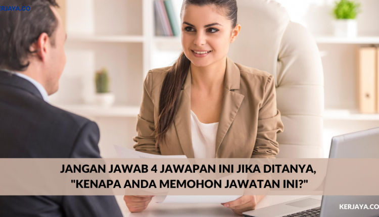Jangan Jawab 4 Jawapan Ini Jika Ditanya, _Kenapa Anda ...