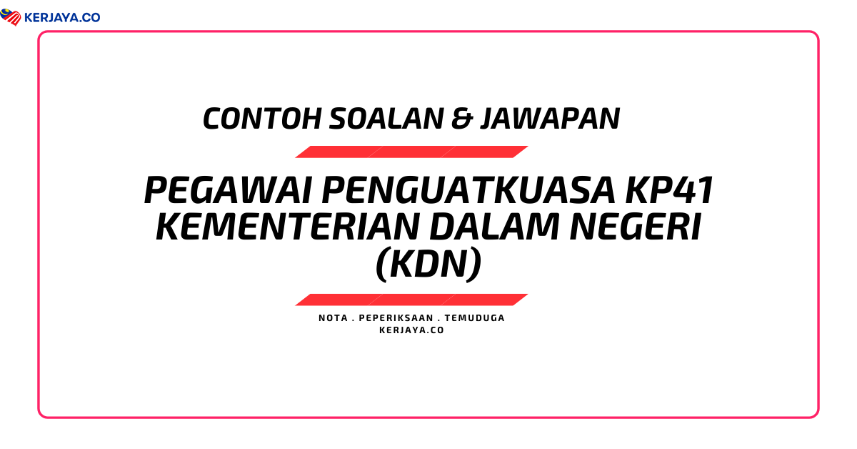 Contoh Soalan Pegawai Penguatkuasa KDN KP41 / Kementerian 