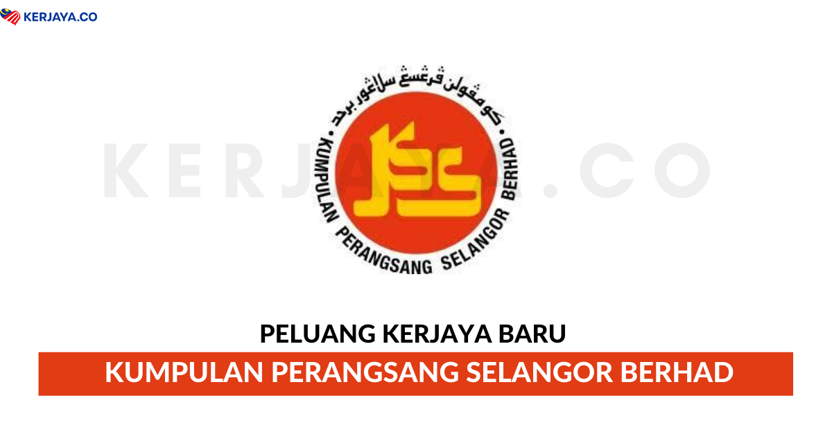 Jawatan Kosong Terkini Kumpulan Perangsang Selangor Berhad ...