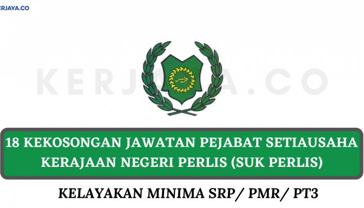 Pejabat Setiausaha Kerajaan Negeri Perlis • Kerja Kosong Kerajaan