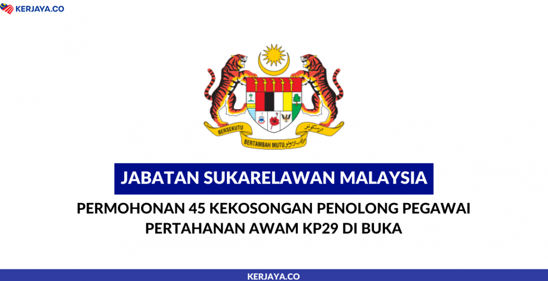 Permohonan 45 Kekosongan Penolong Pegawai Pertahanan Awam KP29 Di Buka