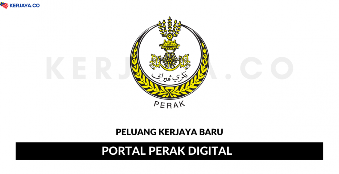 Portal Perak Digital ~ Pembantu Awam, Eksekutif, Pekerja Sambilan Harian (PSH) & Pelbagai Jawatan
