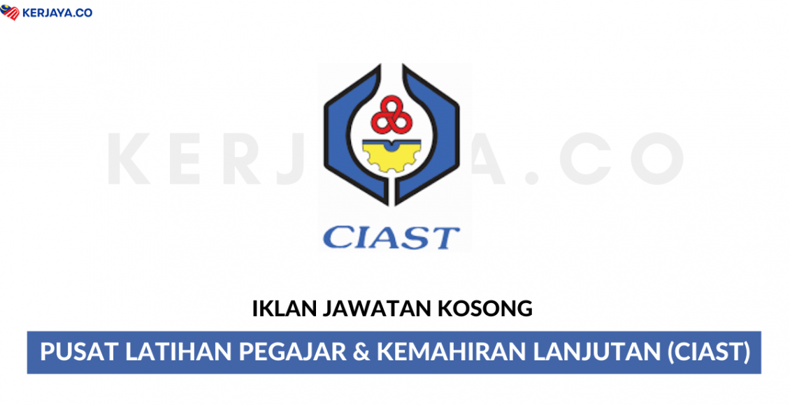 Pusat Latihan Pegajar & Kemahiran Lanjutan (CIAST)