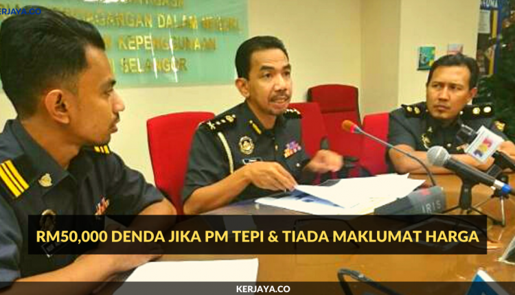 RM50,000 Denda Jika PM Tepi & Tiada Maklumat Harga (2)