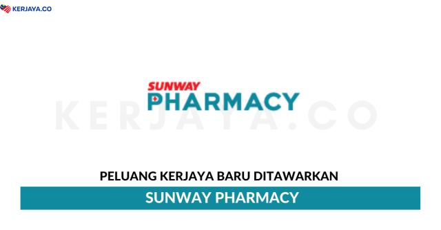 Sunway Pharmacy ~ Pelbagai Kekosongan Jawatan