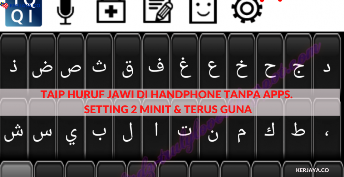 Taip Huruf Jawi Di Handphone Tanpa Apps. Setting 2 Minit & Terus Guna