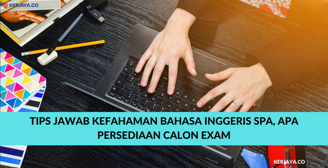 Tips Jawab Kefahaman Bahasa Inggeris SPA, Apa Persediaan Calon Exam