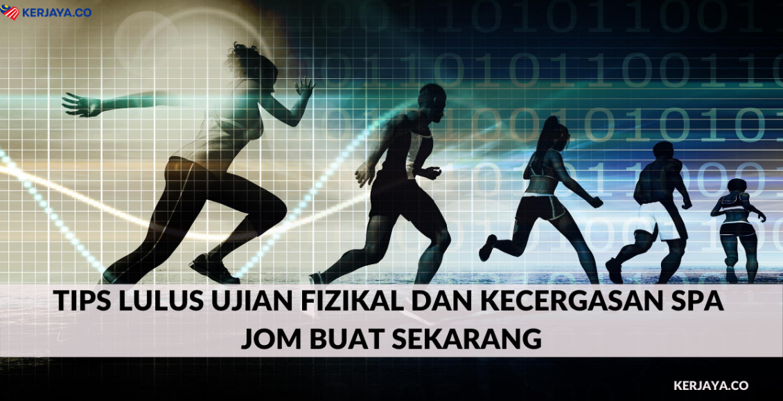 Tips Lulus Ujian Fizikal Dan Kecergasan SPA. Jom Buat Sekarang