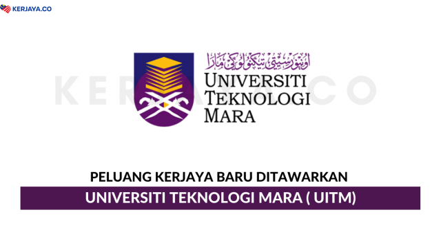 Universiti Teknologi Mara (UiTM) ~ Pembantu Setiausaha Pejabat, Pegawai Eksekutif, Pembantu Perawatan Kesihatan & Pensyarah Universiti