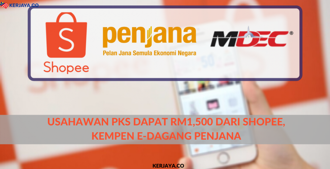 Usahawan PKS Dapat RM1,500 Dari Shopee, Kempen e-Dagang PENJANA