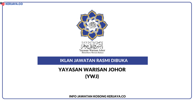Yayasan Warisan Johor (YWJ) ~ Kekosongan Jawatan Kurator, Pegawai Kebudayaan/ Pegawai Penyelidik, Pembantu Muzium, Artis Budaya, Ahli Muzik, Pembantu Khidmat Am (Pemandu) & Pembantu Keselamatan