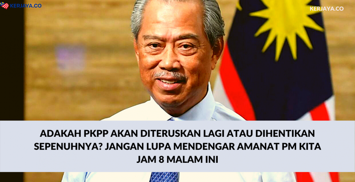 Adakah PKPP Akan Diteruskan Lagi Atau Dihentikan Sepenuhnya_ Jangan Lupa Mendengar Amanat PM Kita Jam 8 Malam Ini
