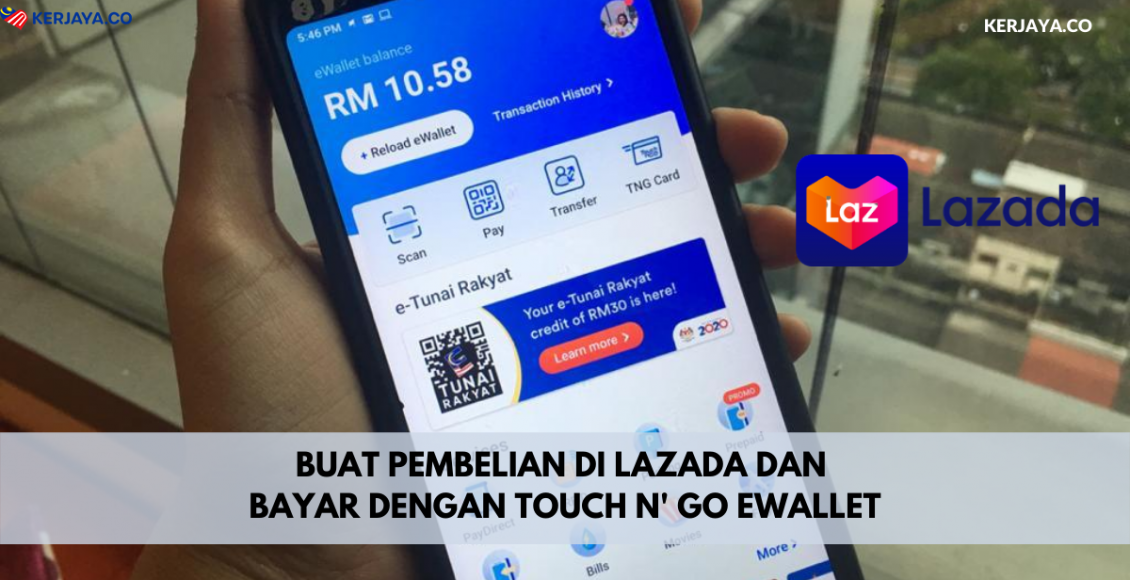 Buat Pembelian Di Lazada Dan Bayar Dengan Touch n' Go eWallet