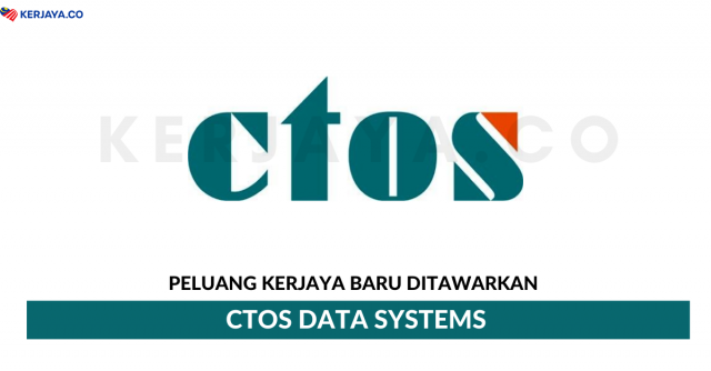 CTOS Data Systems ~ Pelbagai Kekosongan Jawatan