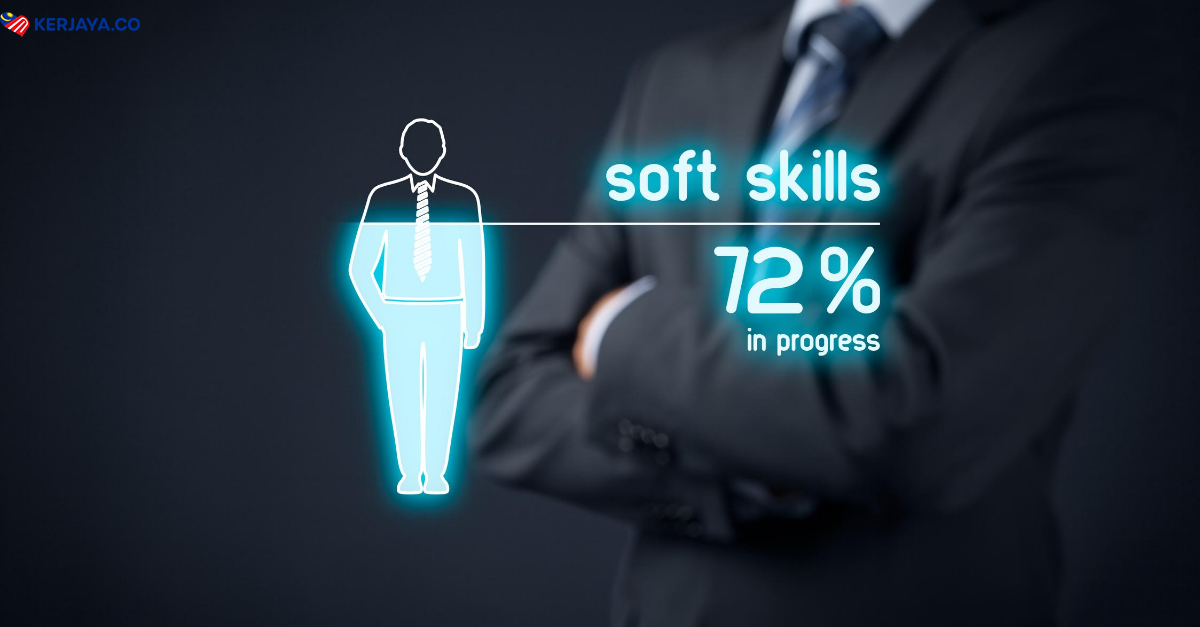 7 Soft Skill Ini Buatkan Majikan Berebut Mahukan Anda 