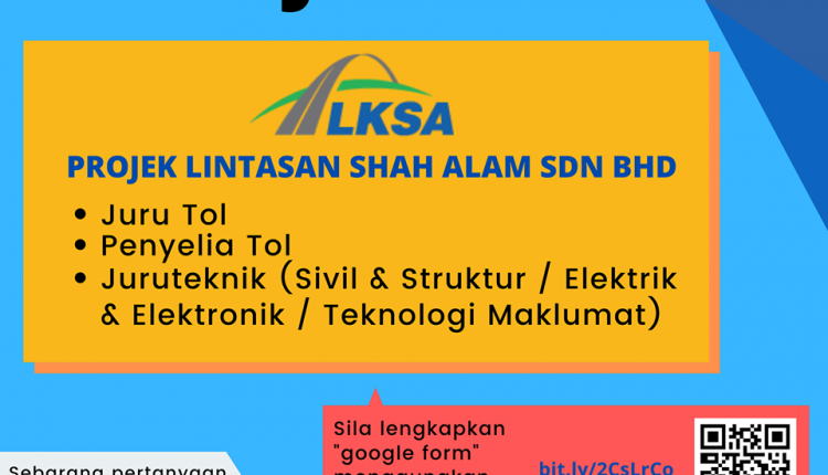 Iklan Jawatan Kosong Projek Lintasan Shah Alam Sdn Bhd