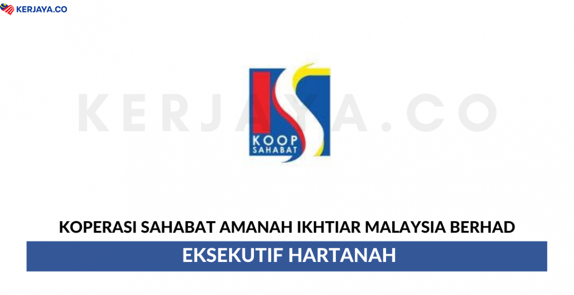 Koperasi Sahabat Amanah Ikhtiar Malaysia Berhad ~ Eksekutif Hartanah