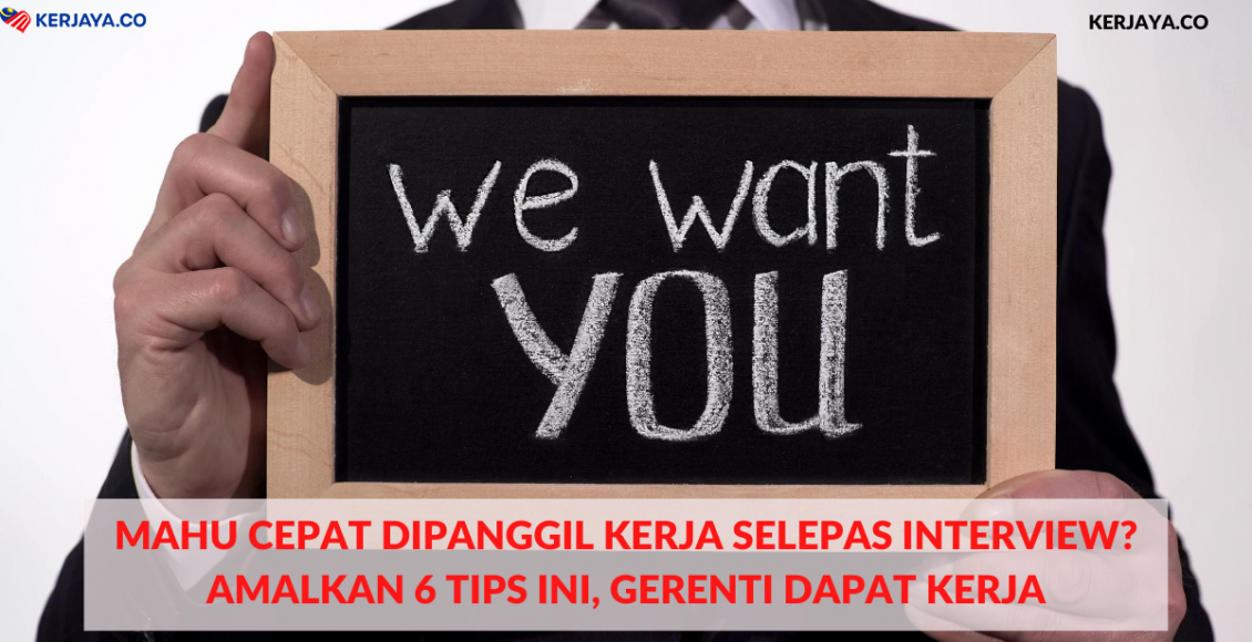 Mahu Cepat Dipanggil Kerja Selepas Interview_ Amalkan 6 Tips Ini, Gerenti Dapat Kerja