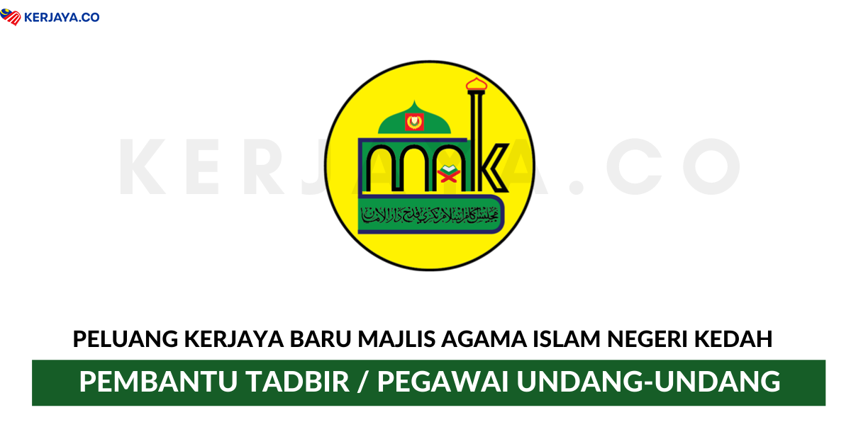 Jawatan Kosong Terkini Majlis Agama Islam Negeri Kedah Pembantu Tadbir Pegawai Undang Undang Kerja Kosong Kerajaan Swasta