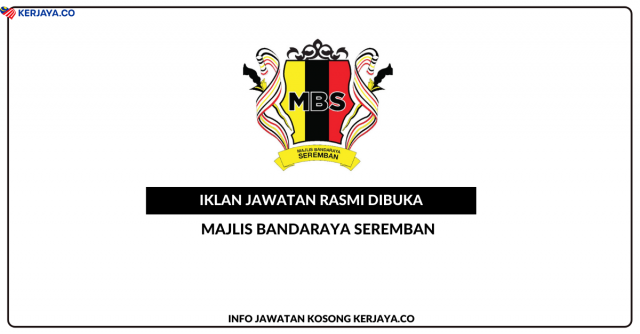 Majlis Bandaraya Seremban ~ Pembantu Tadbir N19, Penjaga Jentera Elektrik J19, Pembantu Operasi N11 & Pembantu Awam H11