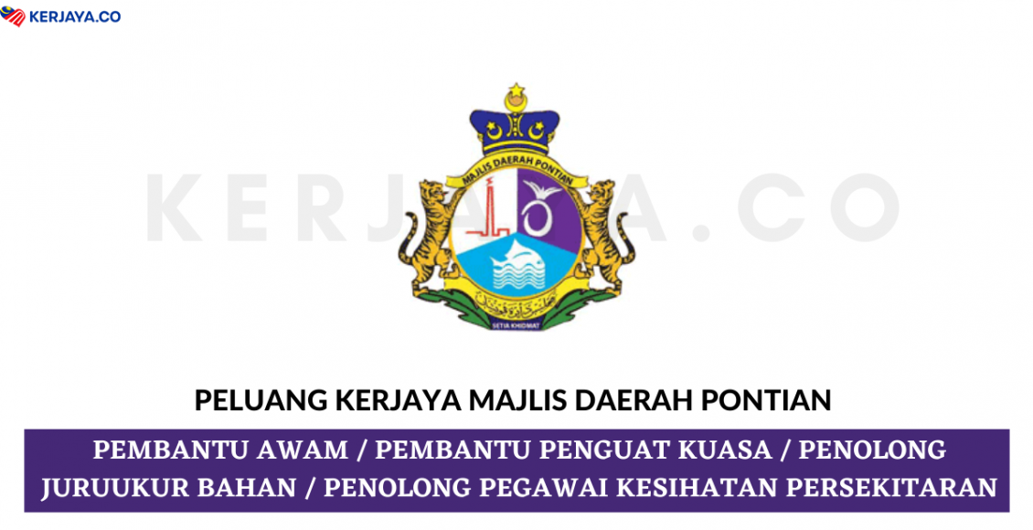Majlis Daerah Pontian ~ Pembantu Awam, Pembantu Penguat Kuasa, Penolong Juru Ukur Bahan & Penolong Pegawai Kesihatan Persekitaran