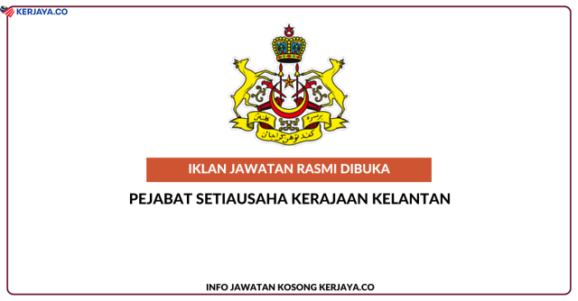 Pejabat Setiausaha Kerajaan Kelantan ~ 36 Kekosongan Jawatan