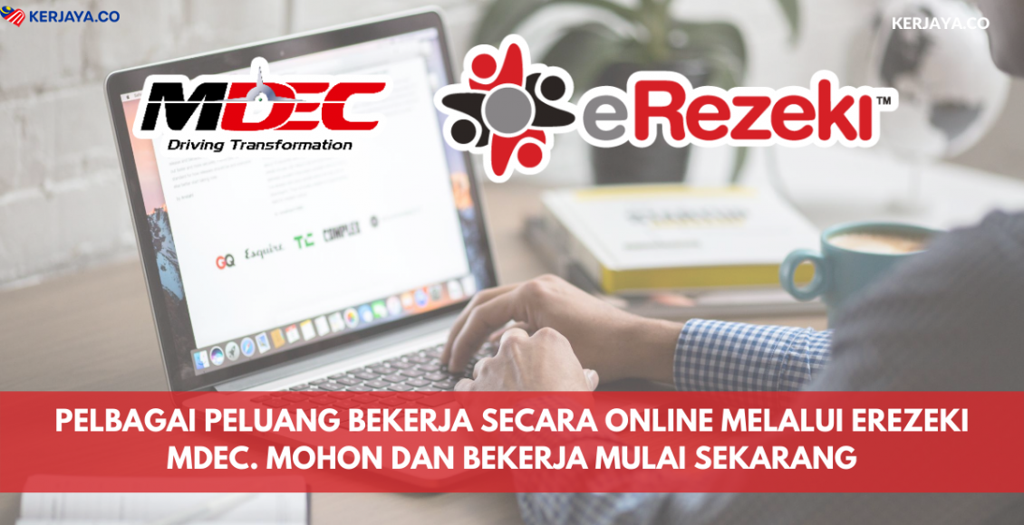 Pelbagai Peluang Bekerja Secara Online Melalui eRezeki MDEC. Mohon Dan Bekerja Mulai Sekarang