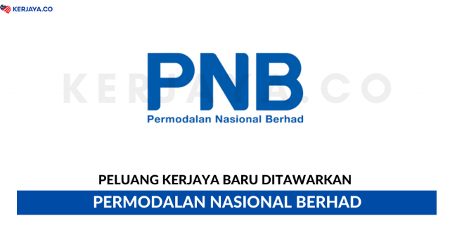 Permodalan Nasional Berhad ~ Pelbagai Kekosongan Jawatan