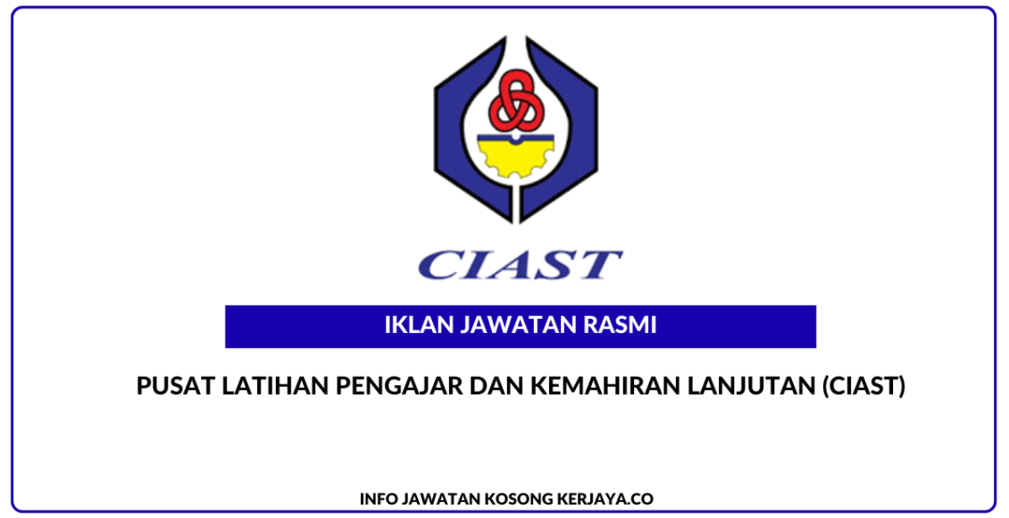 Pusat Latihan Pengajar dan Kemahiran Lanjutan (CIAST)