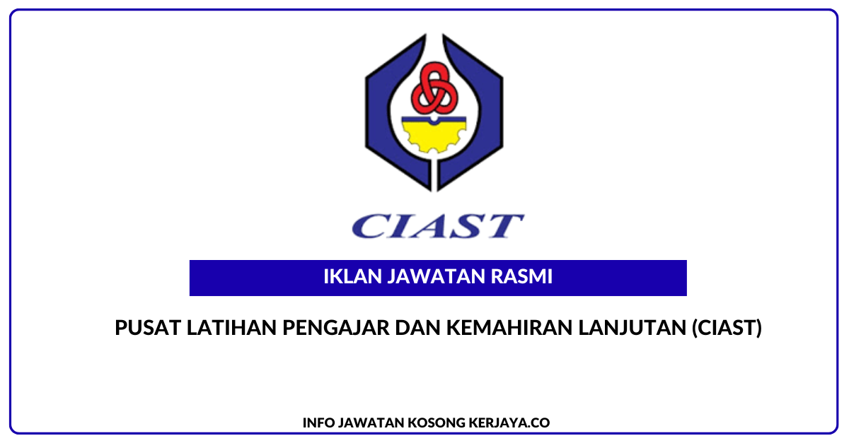 Pusat Latihan Pengajar dan Kemahiran Lanjutan (CIAST)