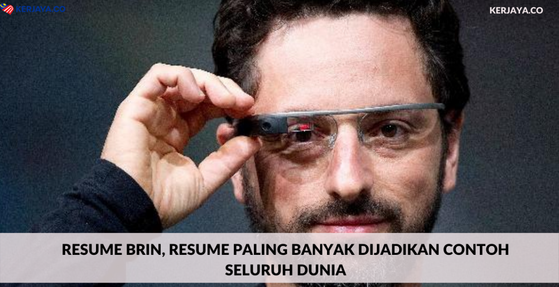 Resume Brin, Resume Paling Banyak Dijadikan Contoh Seluruh Dunia