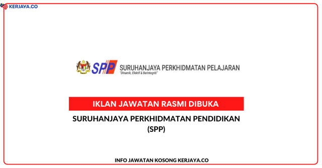 Suruhanjaya Perkhidmatan Pelajaran (SPP) ~ Jawatan Anggota Kumpulan Pelaksana (AKP) Gred 19 Dan Gred 11 Bagi Negeri Sabah dan W. P. Labuan Tahun 2024