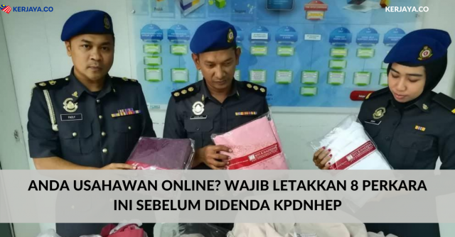 Anda Usahawan Online? Wajib Letakkan 8 Perkara Ini Sebelum Didenda KPDNHEP