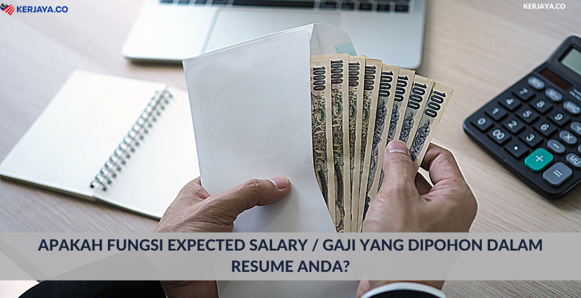 Apakah Fungsi Expected Salary / Gaji Yang Dipohon Dalam Resume Anda?