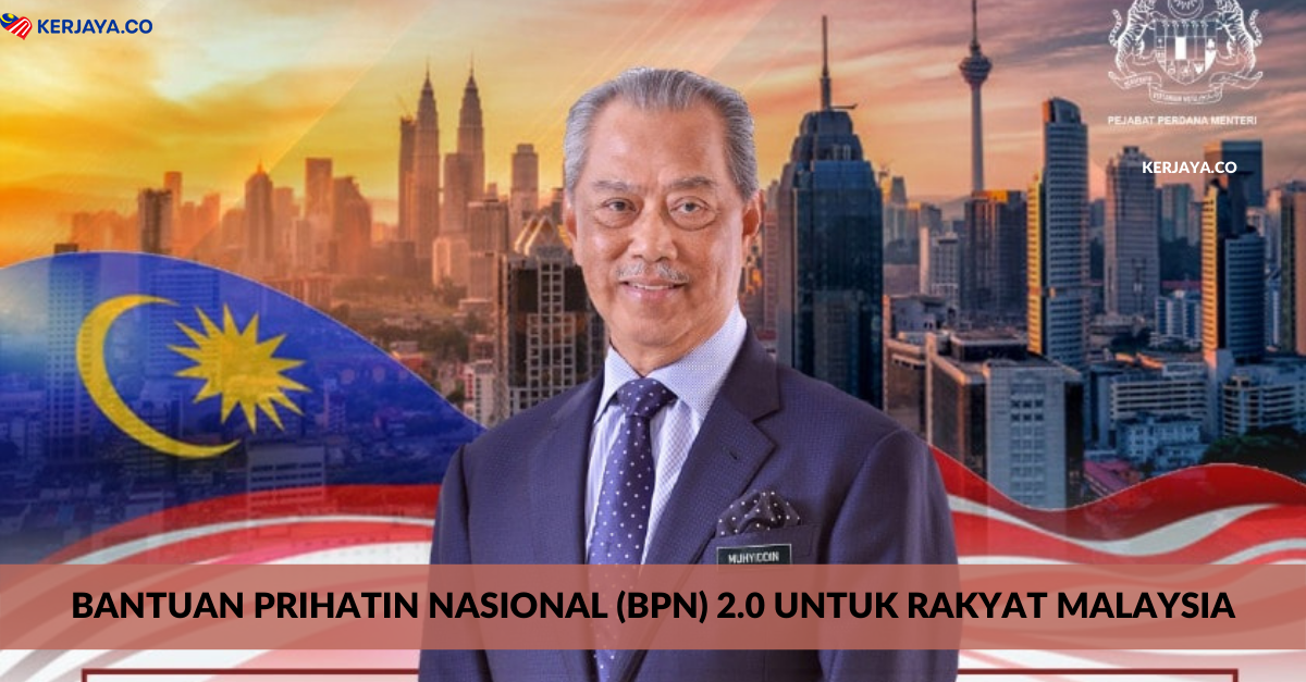Bantuan Prihatin Nasional (BPN) 2.0 Untuk Rakyat Malaysia