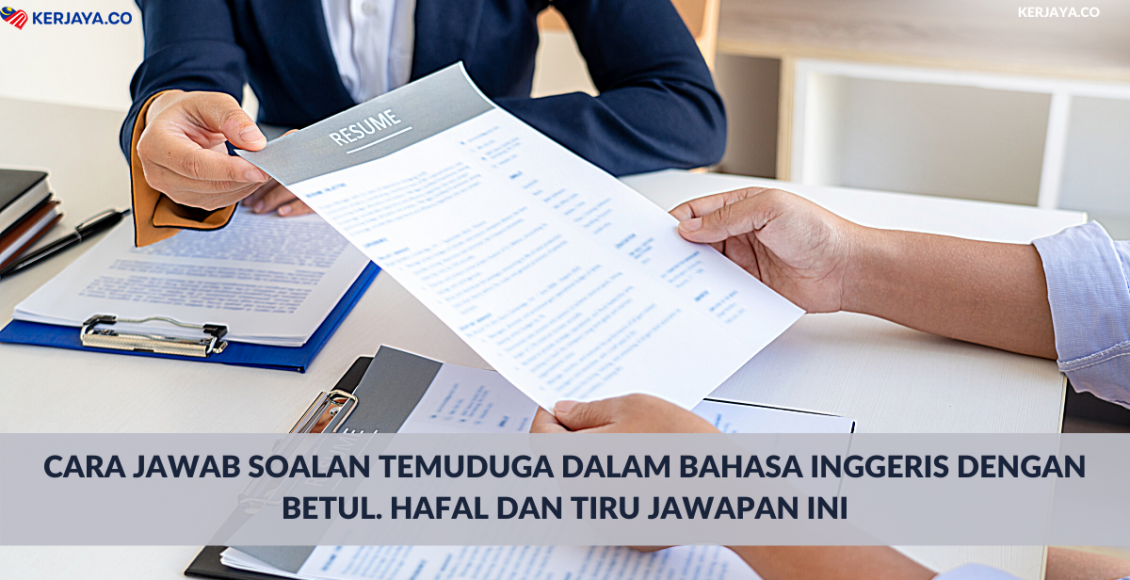Cara Jawab Soalan Temuduga Dalam Bahasa Inggeris Dengan Betul. Hafal Dan Tiru Jawapan Ini