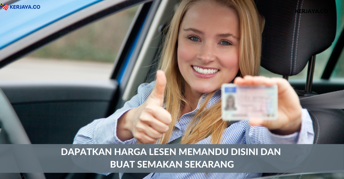 Dapatkan Harga Lesen Memandu Disini Dan Buat Semakan Sekarang