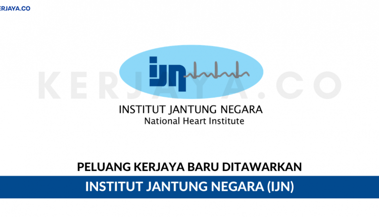 Institut Jantung Negara Sdn Bhd • Kerja Kosong Kerajaan