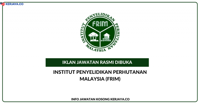 Institut Penyelidikan Perhutanan Malaysia (FRIM) ~ Jawatan Kosong Penolong Pegawai Teknologi Maklumat Gred F5