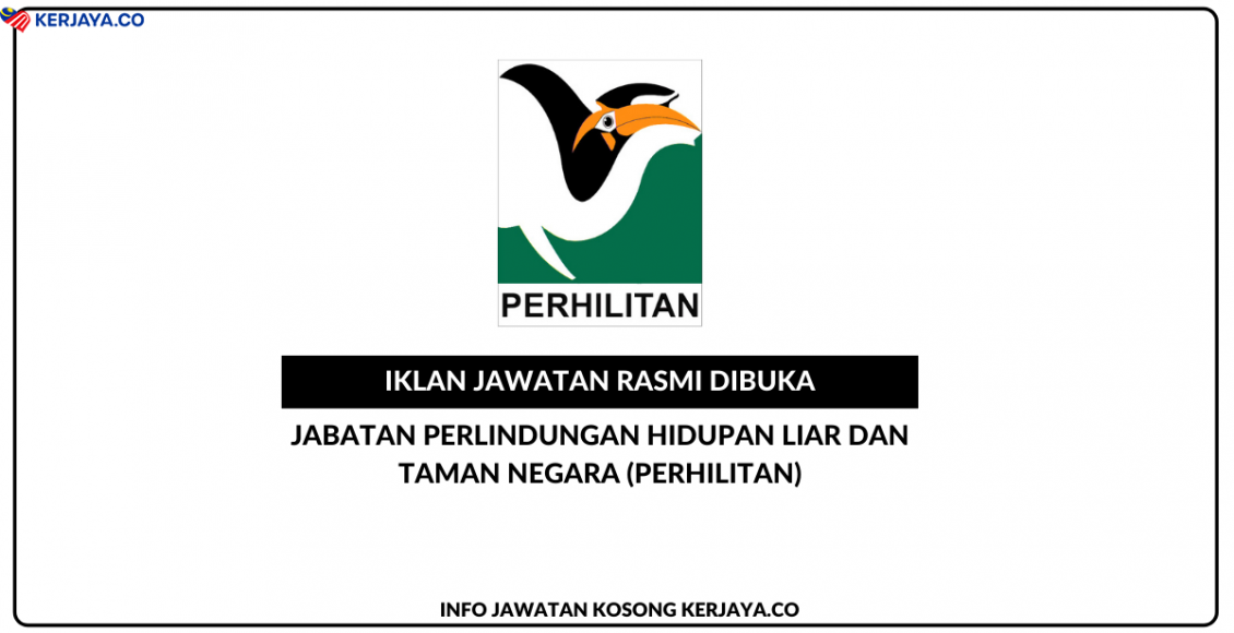 Jawatan Kosong Terkini Jabatan Perlindungan Hidupan Liar Dan Taman Negara Perhilitan • Kerja 