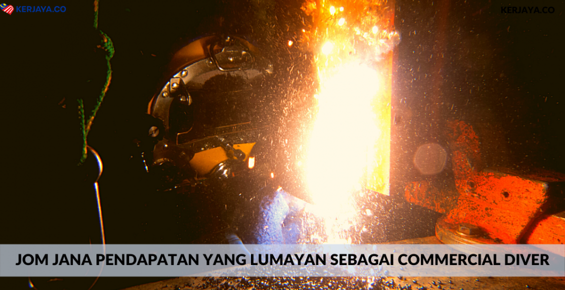 Jom Jana Pendapatan Yang Lumayan Sebagai Commercial Diver