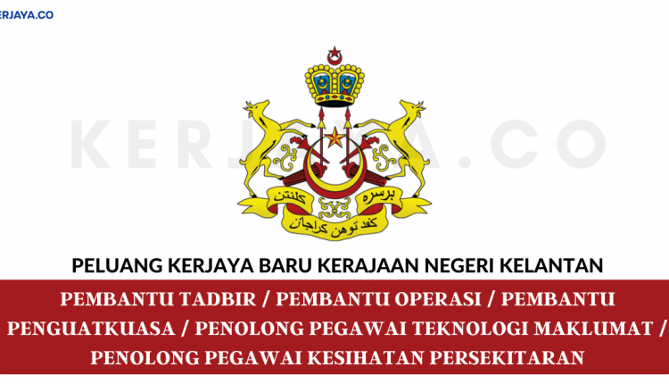 Kerajaan Negeri Kelantan • Kerja Kosong Kerajaan