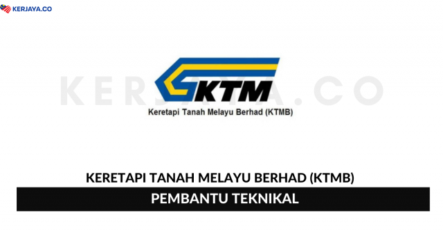 Keretapi Tanah Melayu Berhad (KTMB) ~ Pembantu Teknikal