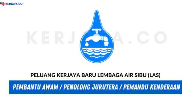 Lembaga Air Sibu (LAS) ~ Pembantu Awam, Penolong Jurutera & Pemandu Kenderaan