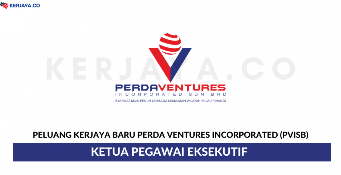 PERDA Ventures Incorporated (PVISB) ~ Ketua Pegawai Eksekutif