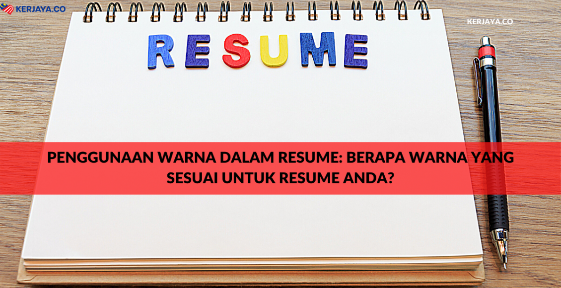 Penggunaan Warna Dalam Resume: Berapa Warna Yang Sesuai Untuk Resume Anda?